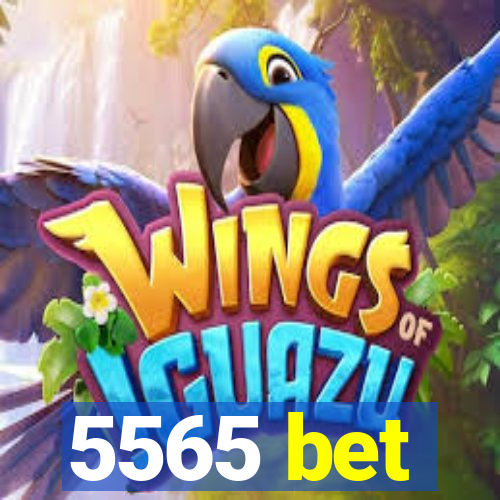 5565 bet